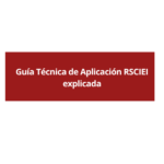 Guía Técnica de Aplicación RSCIEI explicada